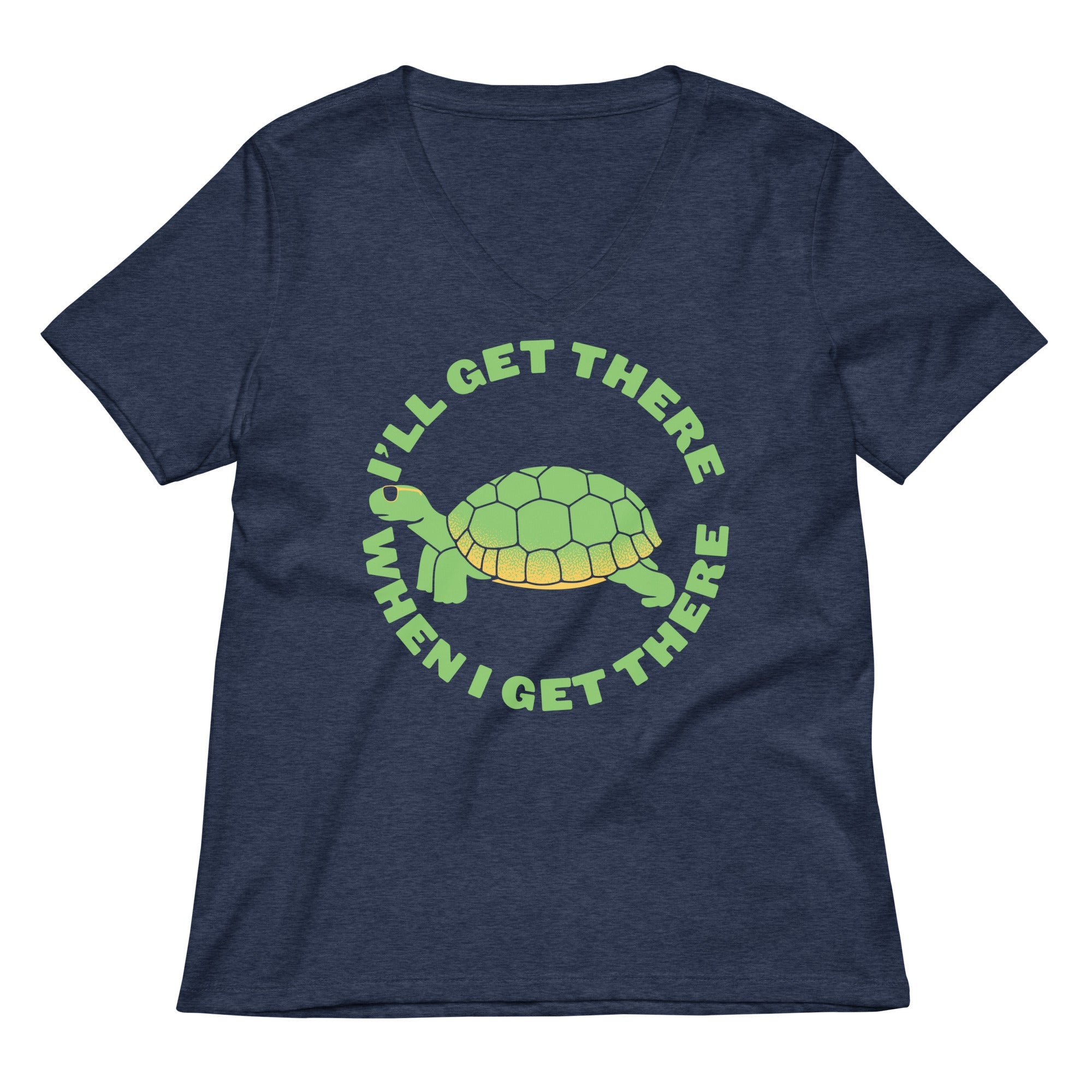 I'll Get There When I Get There Women's V-Neck Tee