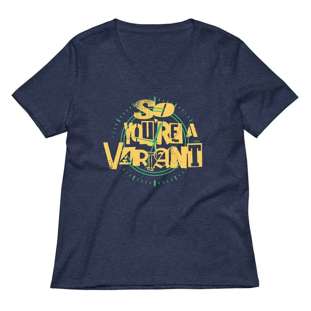 So You're A Variant Women's V-Neck Tee