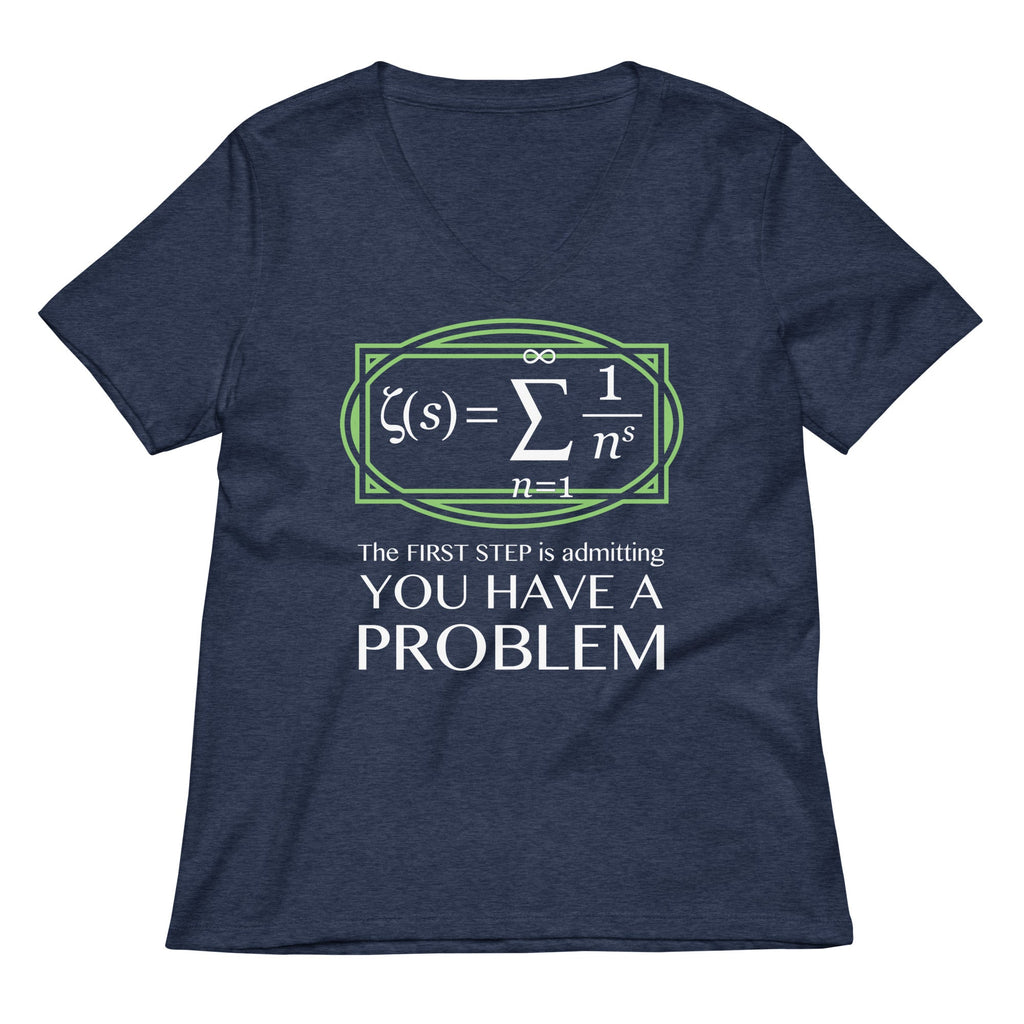 You Have A Problem Women's V-Neck Tee