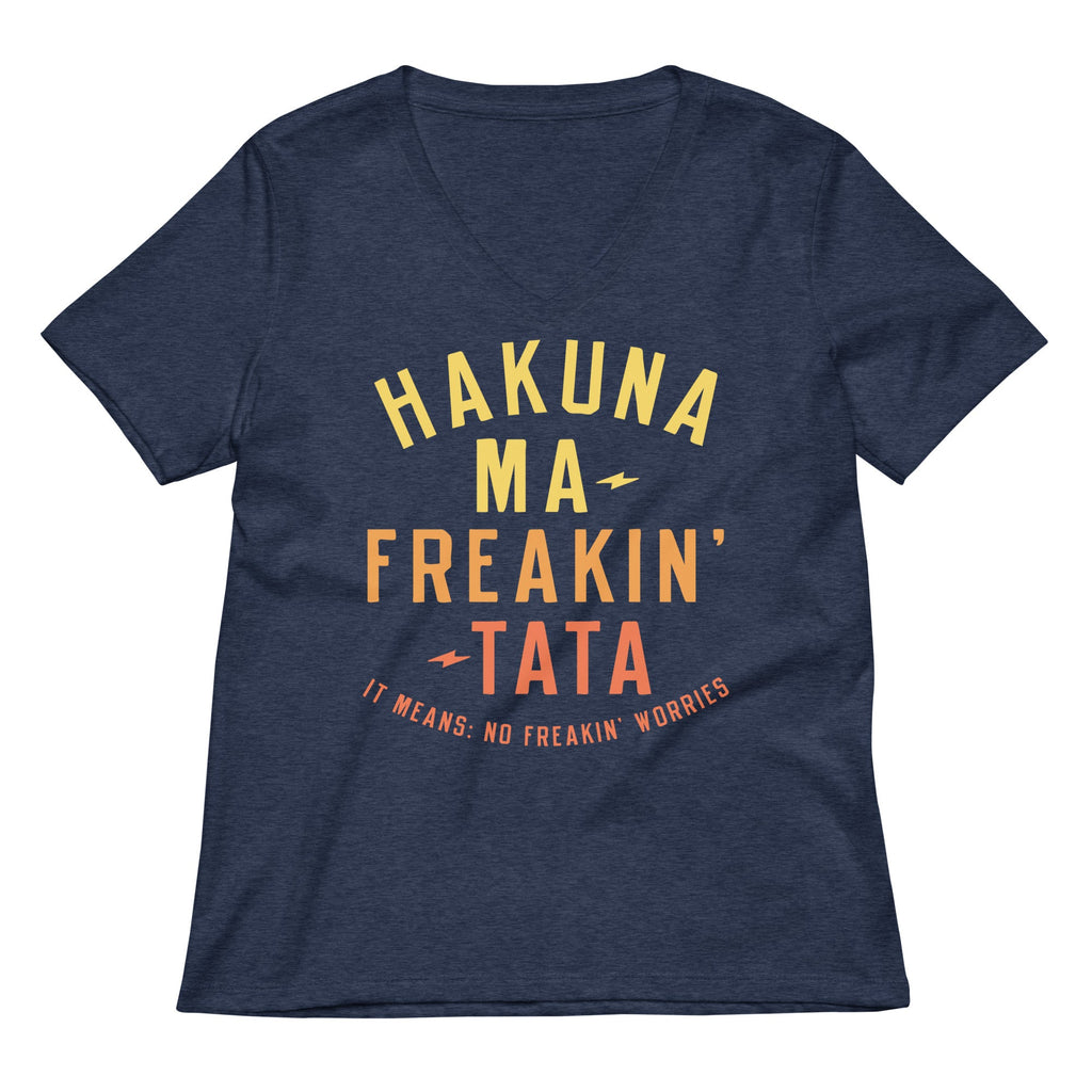 Hakuna Ma-Freakin-Tata Women's V-Neck Tee