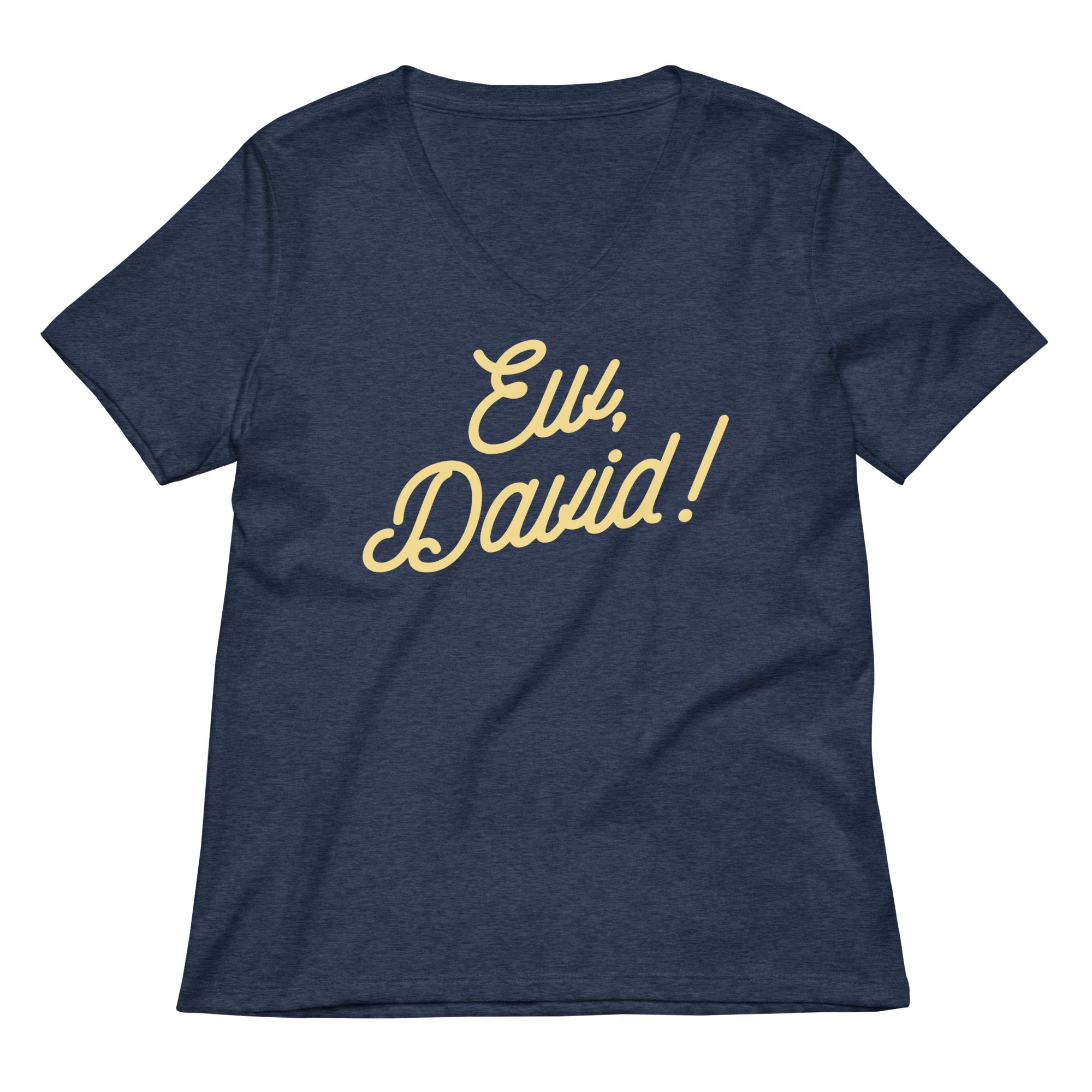 Ew, David! Women's V-Neck Tee