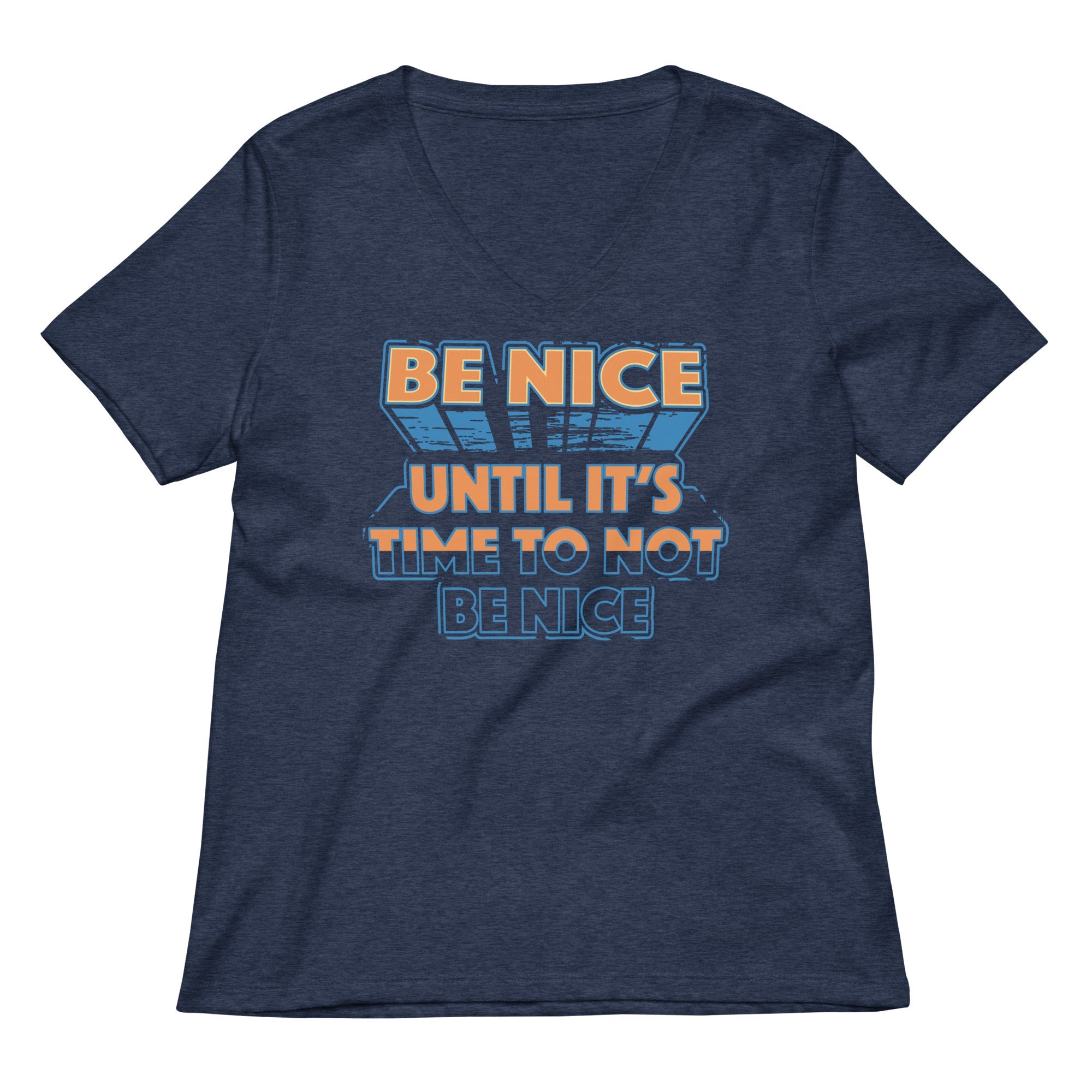 Be Nice Women's V-Neck Tee
