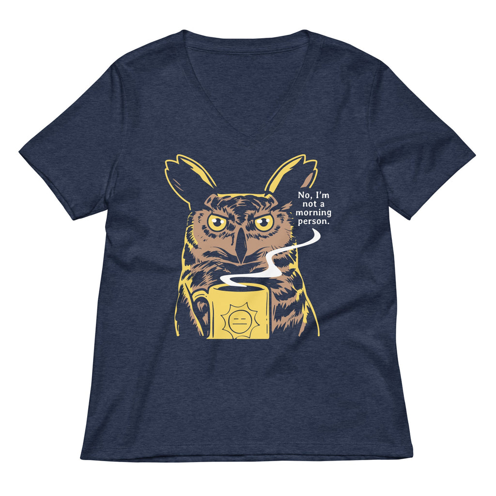 No, I'm Not A Morning Person Women's V-Neck Tee