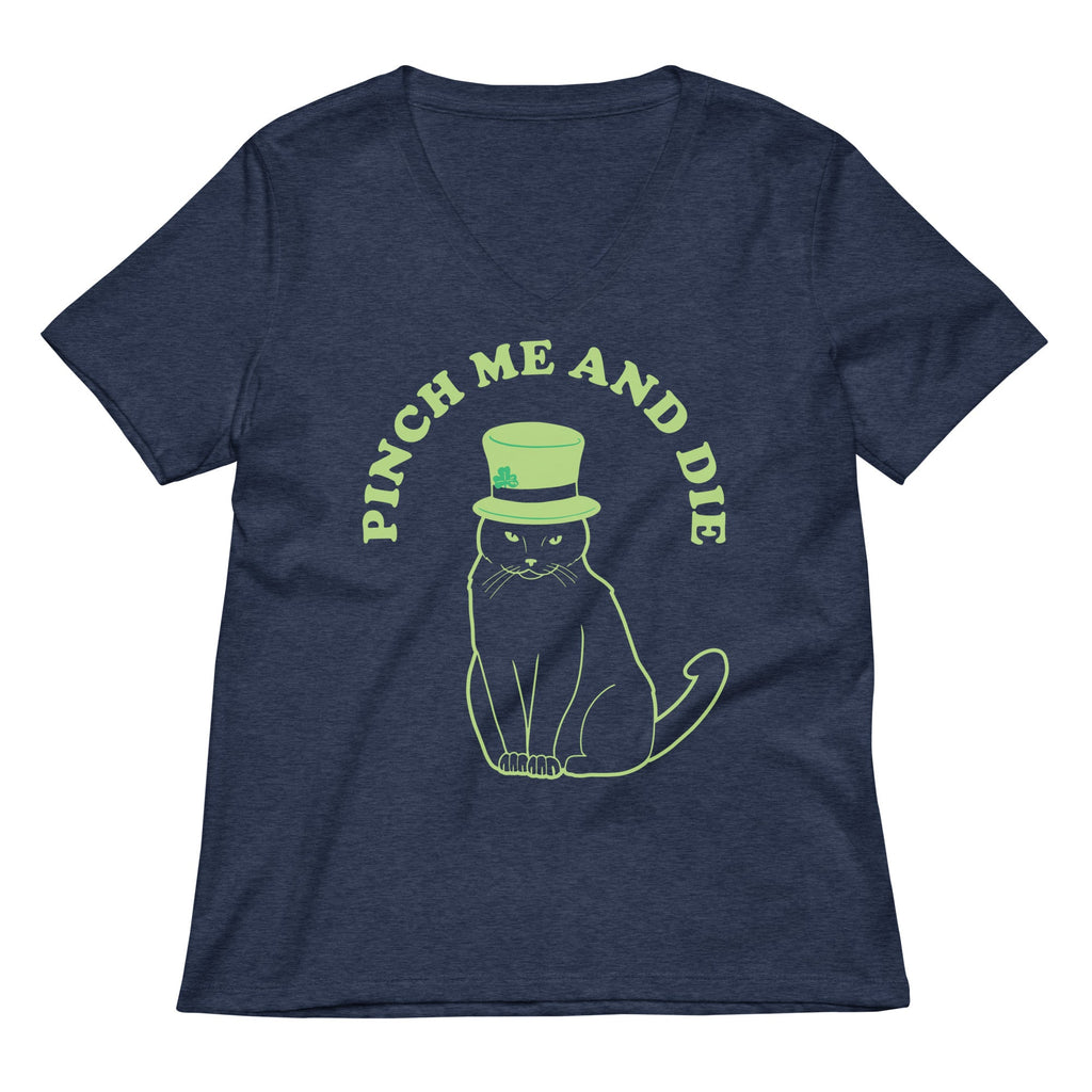 Pinch Me And Die Women's V-Neck Tee