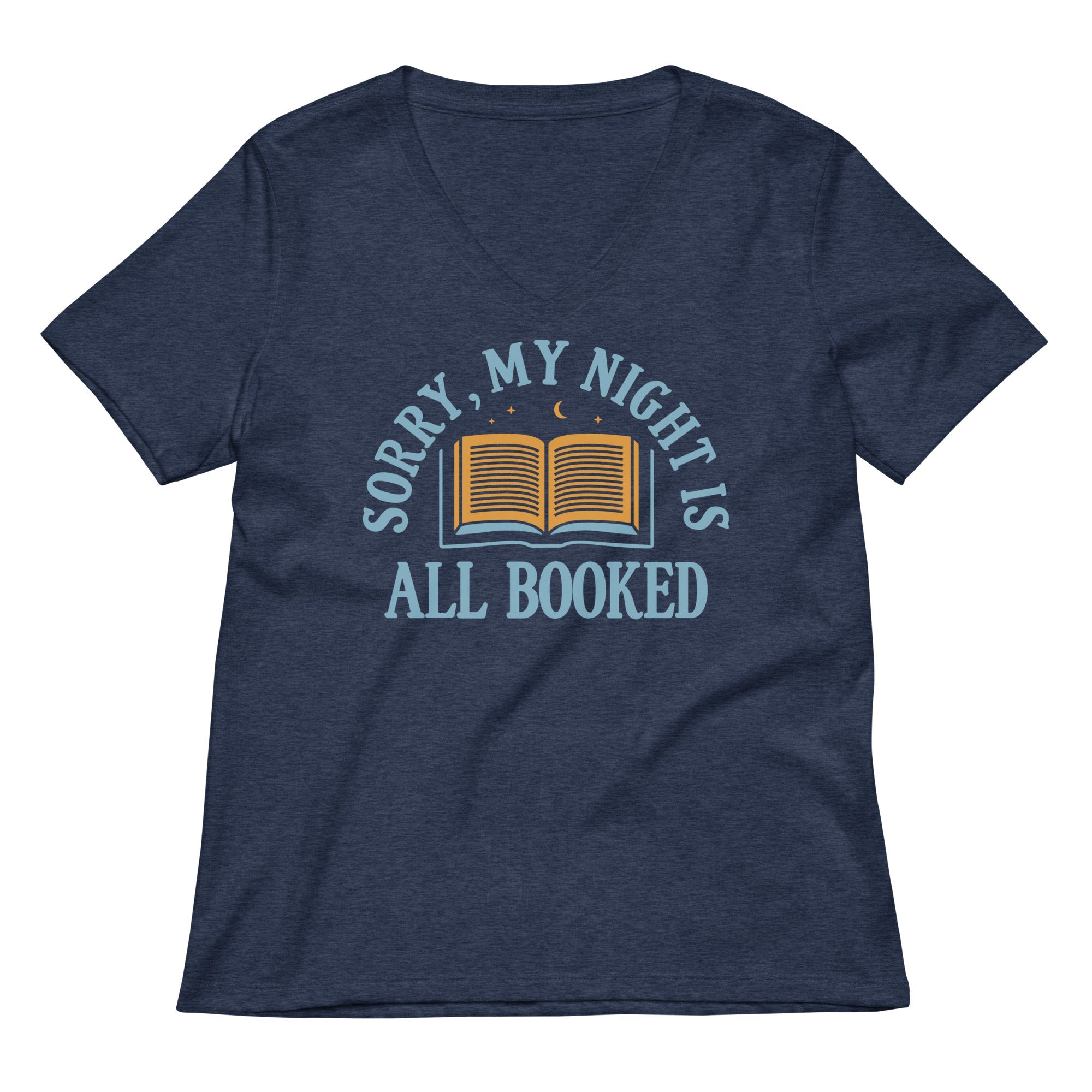 Sorry, My Night Is All Booked Women's V-Neck Tee