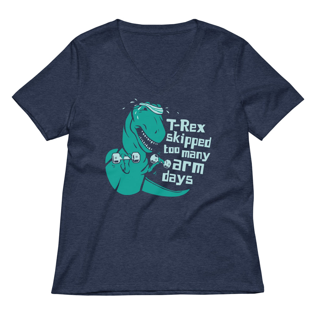 T-Rex Skipped Too Many Arm Days Women's V-Neck Tee