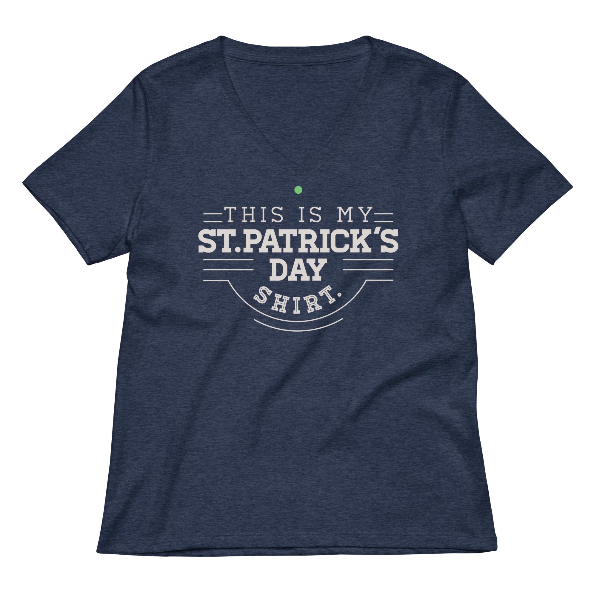 This Is My St. Patrick's Day Shirt Women's V-Neck Tee