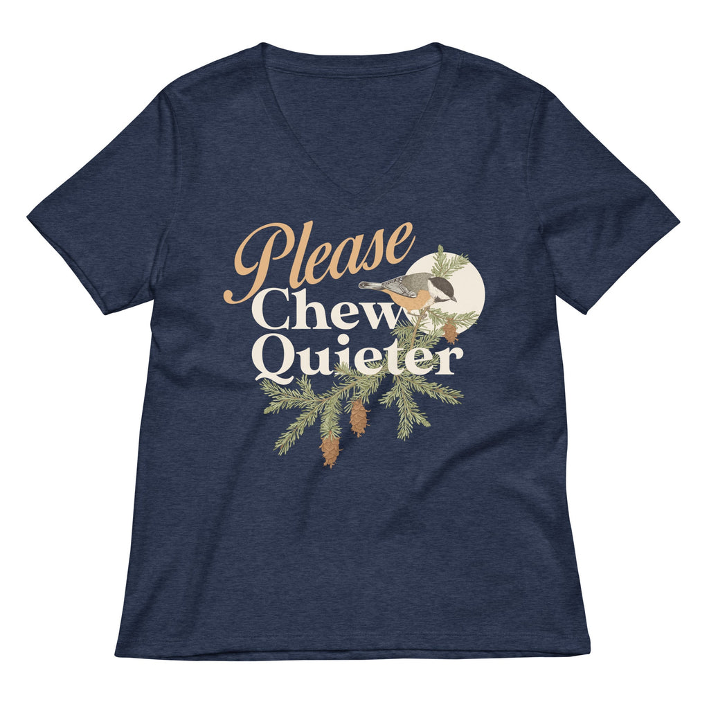 Please Chew Quieter Women's V-Neck Tee