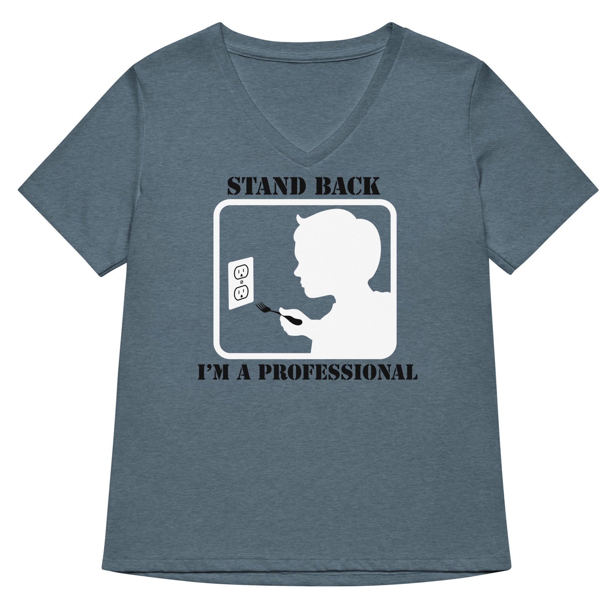 Stand Back, I'm A Professional Women's V-Neck Tee