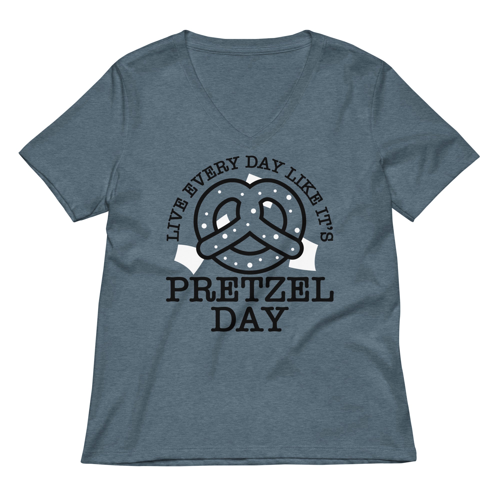 Live Every Day Like It's Pretzel Day Women's V-Neck Tee