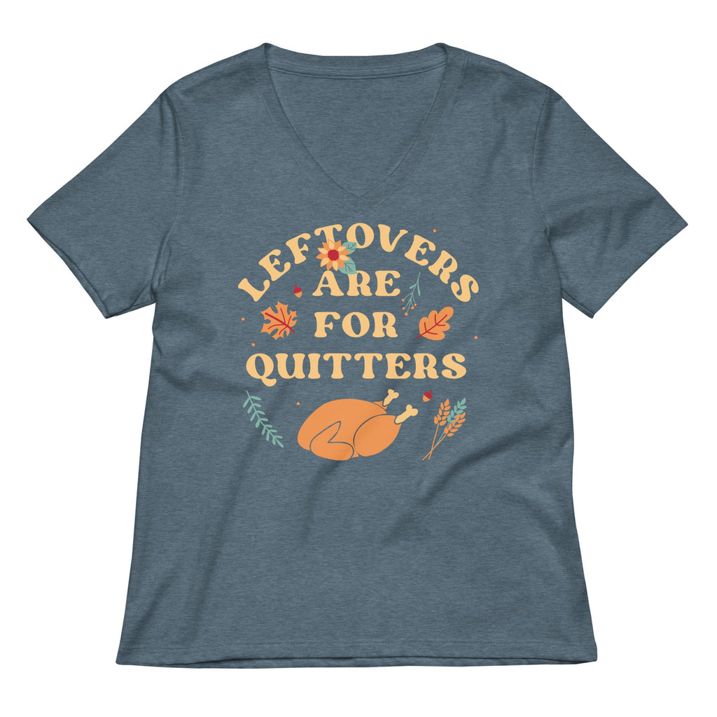 Leftovers Are For Quitters Women's V-Neck Tee