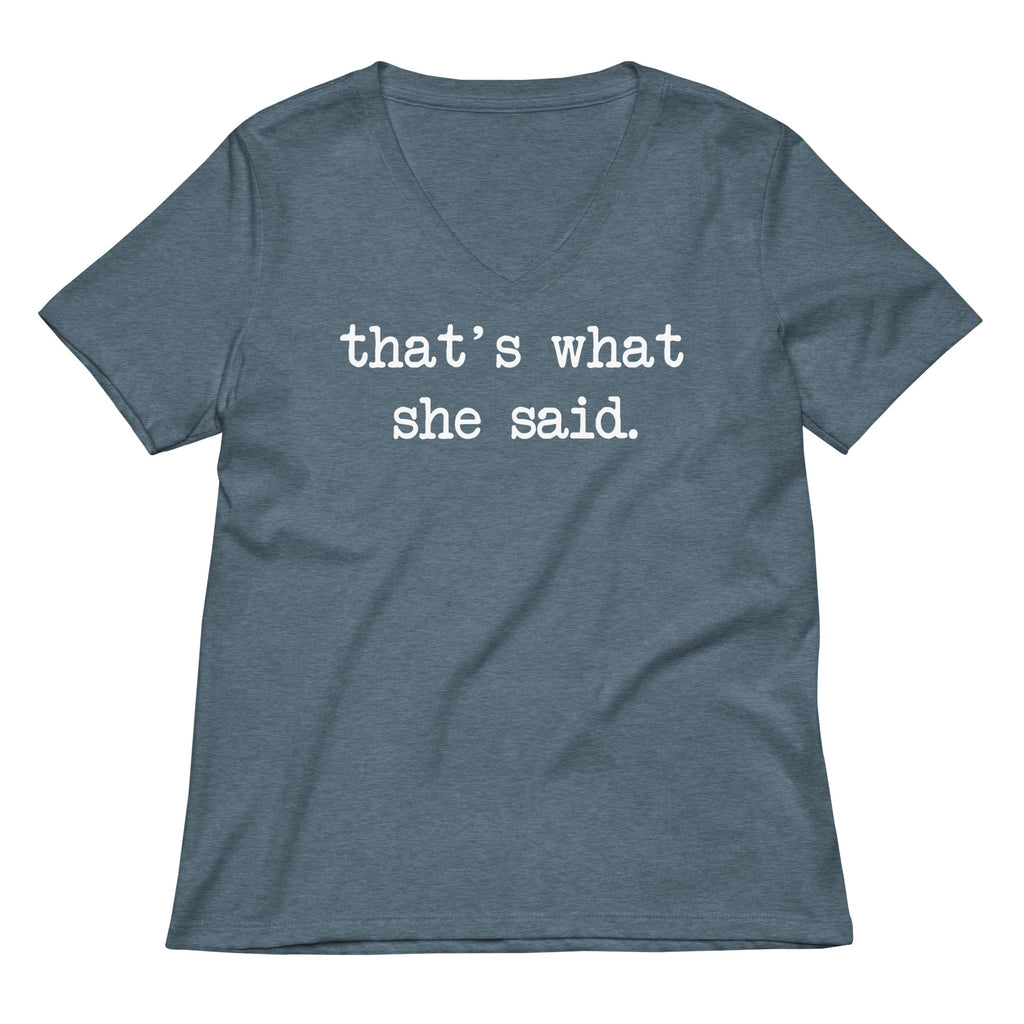 That's What She Said Women's V-Neck Tee