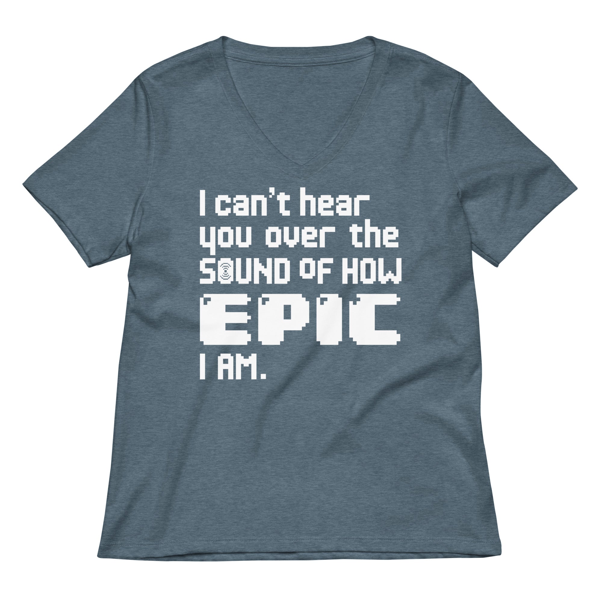 I Can't Hear You Women's V-Neck Tee