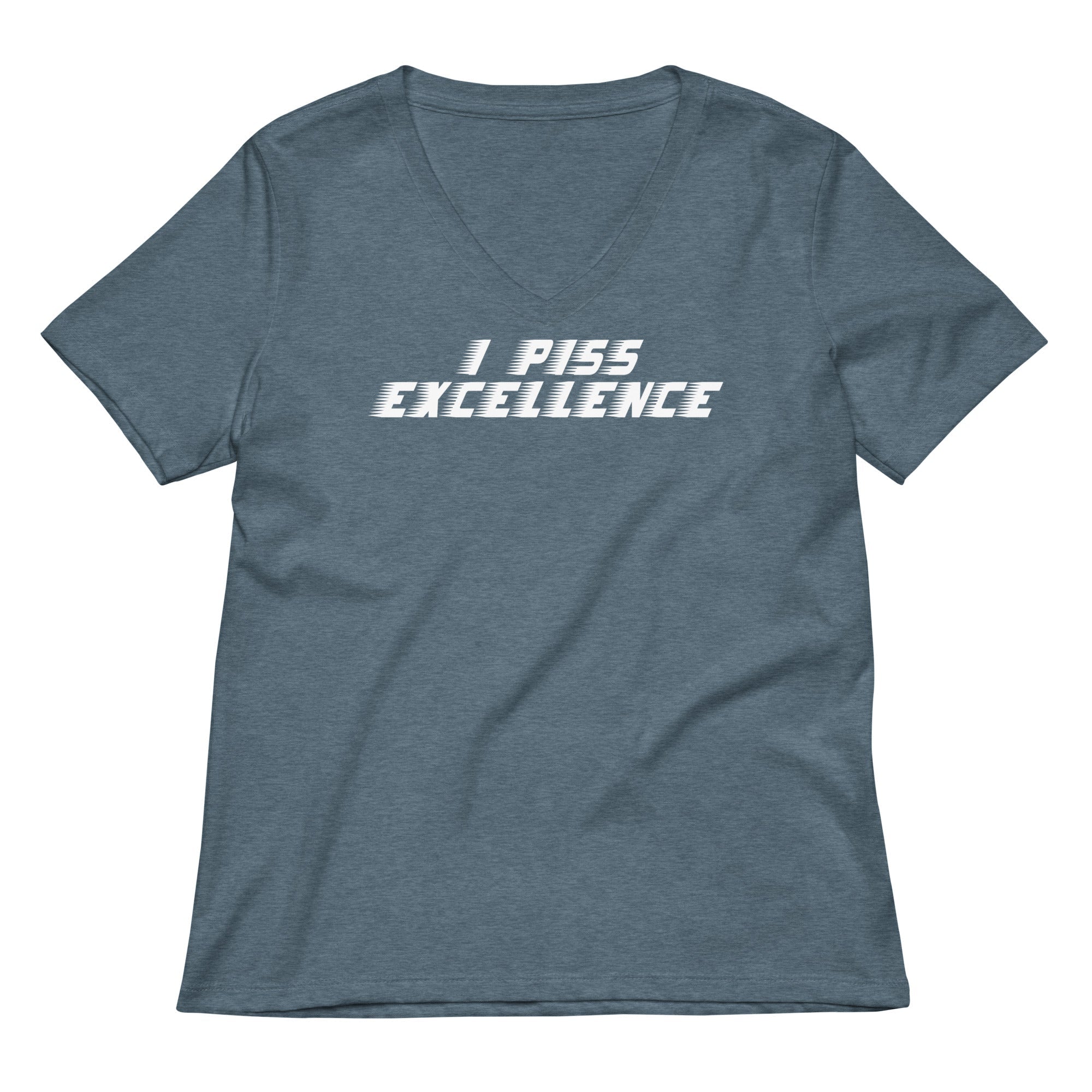 I Piss Excellence Women's V-Neck Tee