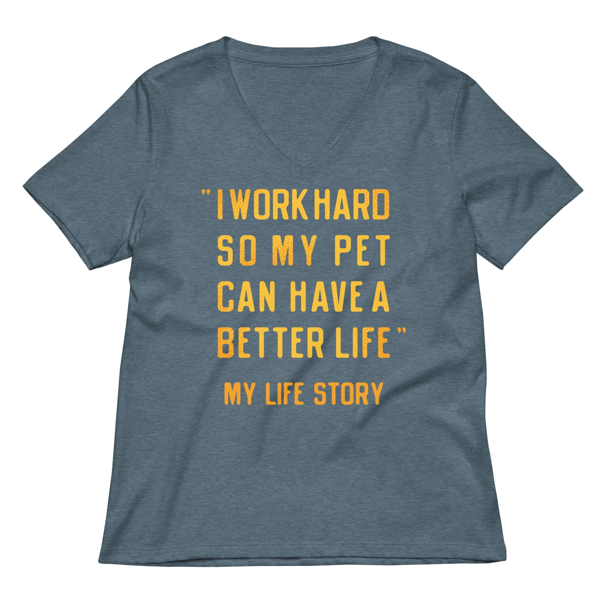 I Work Hard So My Pet Women's V-Neck Tee