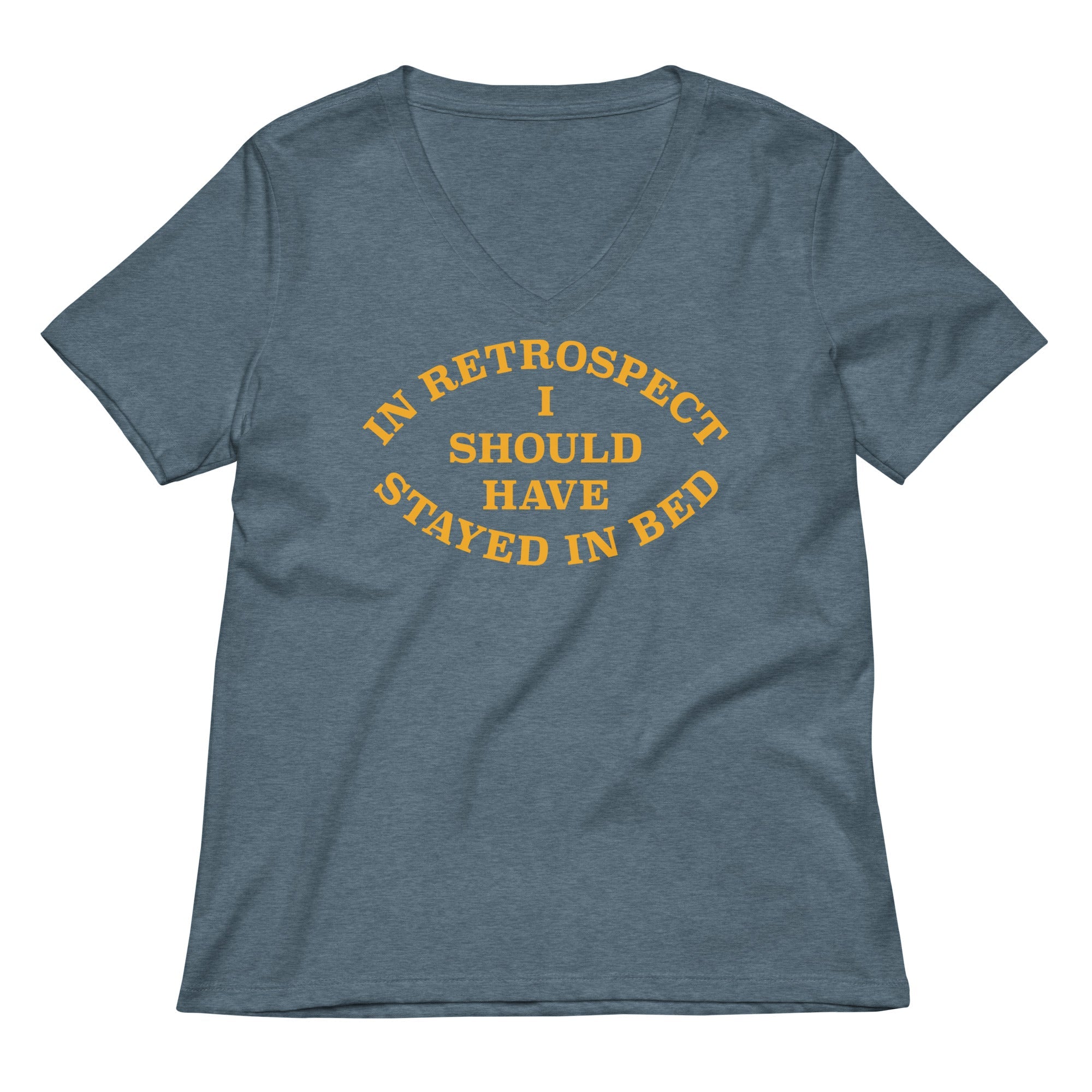 I Should Have Stayed In Bed Women's V-Neck Tee