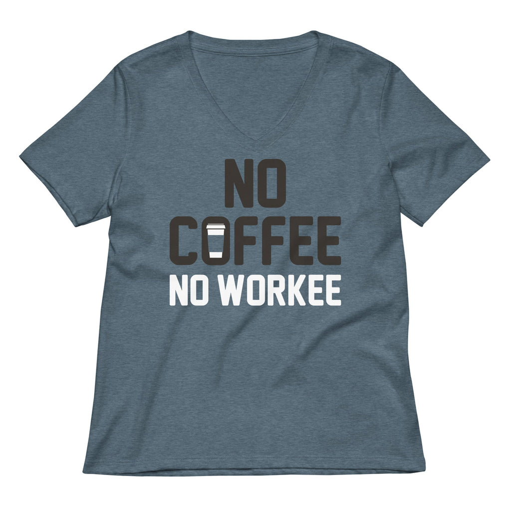 No Coffee No Workee Women's V-Neck Tee