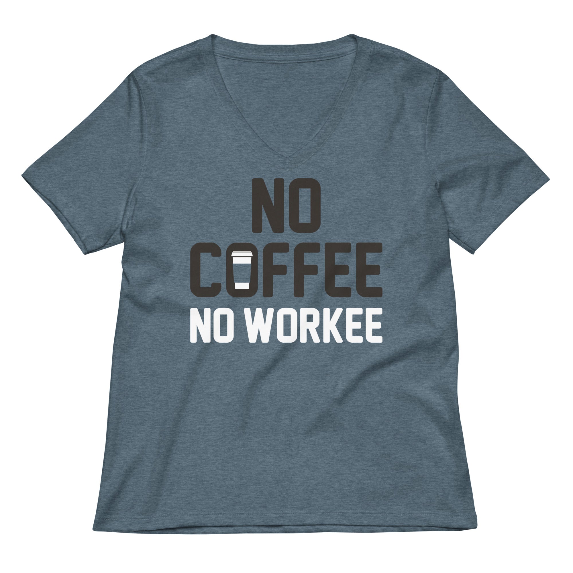 No Coffee No Workee Women's V-Neck Tee