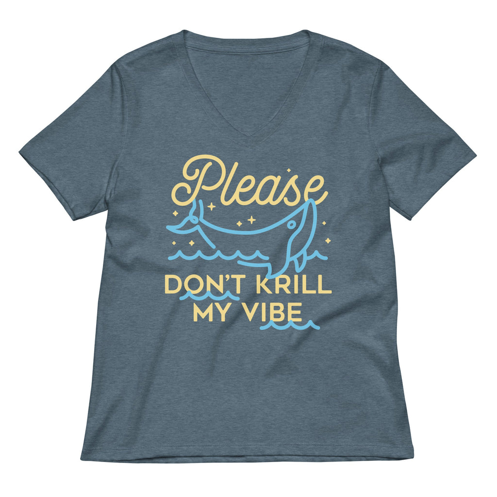 Please Don't Krill My Vibe Women's V-Neck Tee