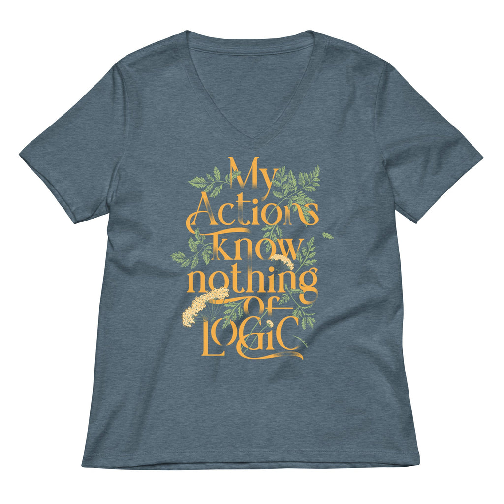 My Actions Know Nothing Of Logic Women's V-Neck Tee