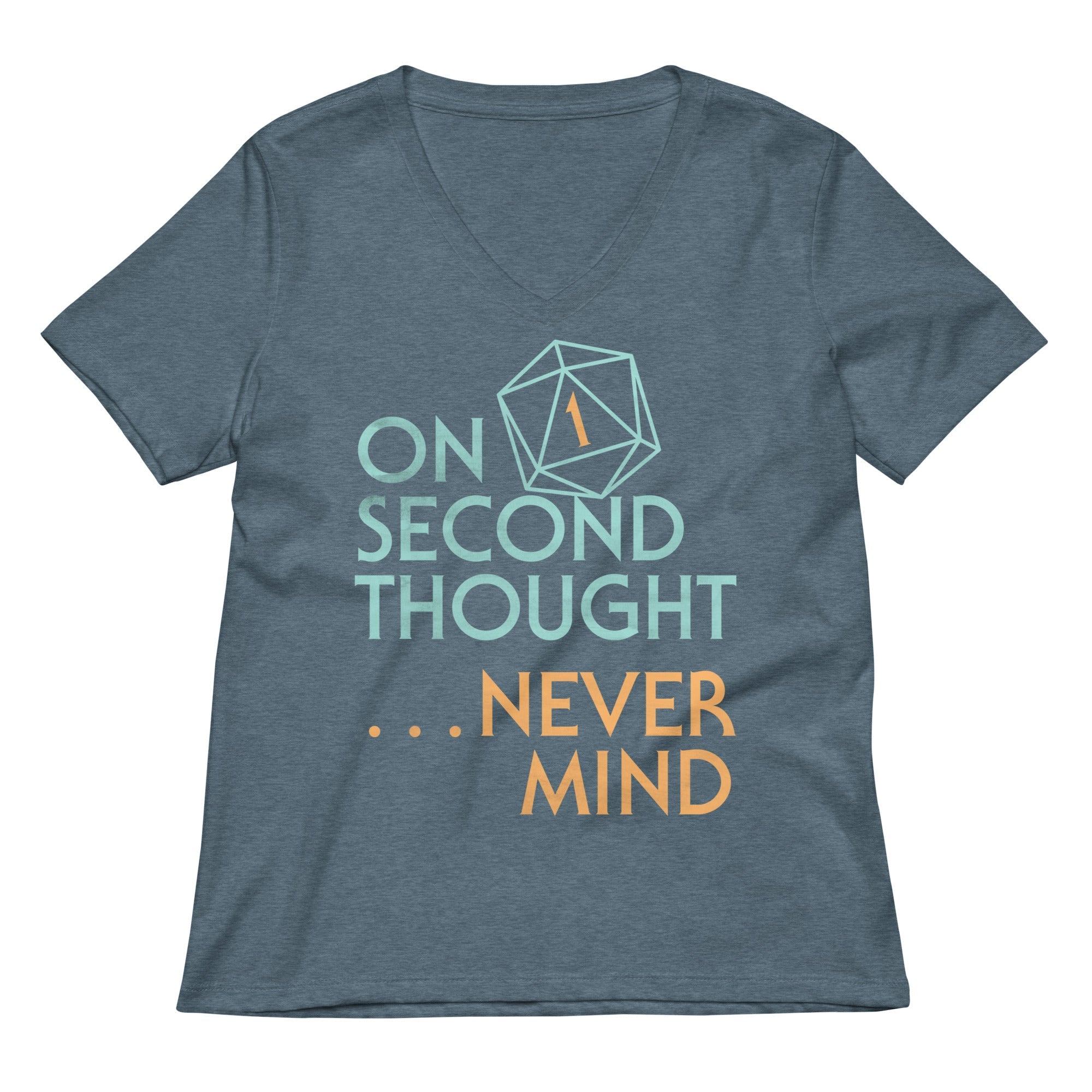 On Second Thought Never Mind Women's V-Neck Tee