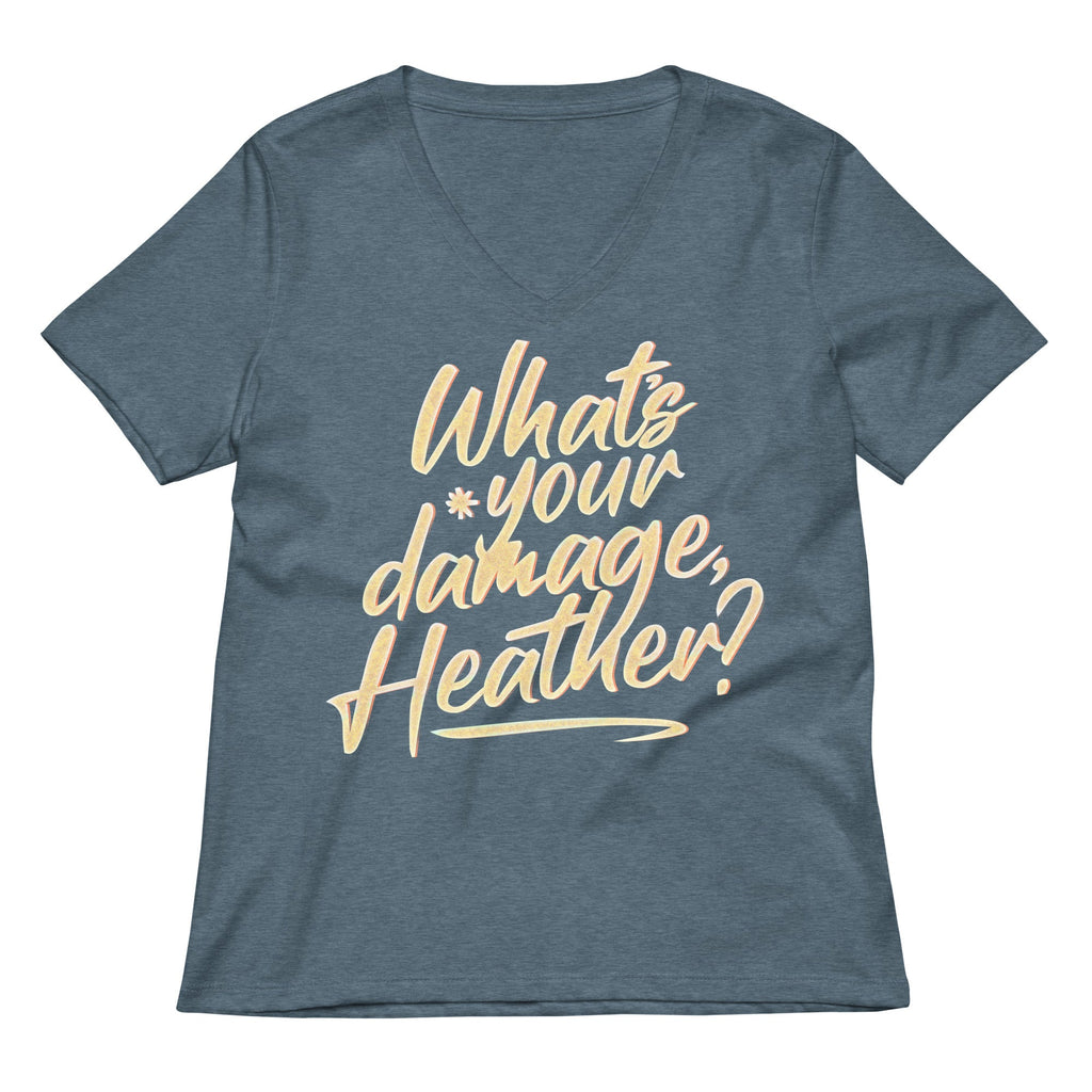What's Your Damage, Heather? Women's V-Neck Tee