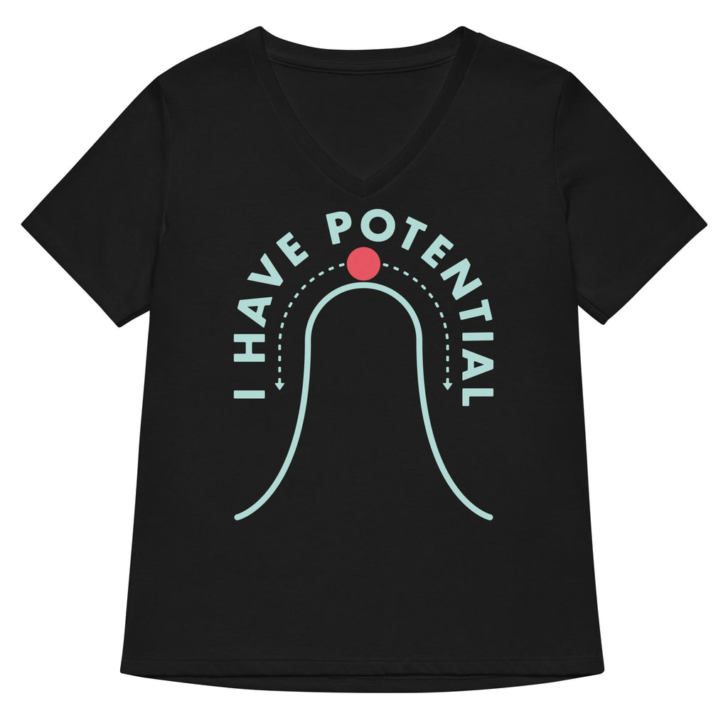 I Have Potential Women's V-Neck Tee