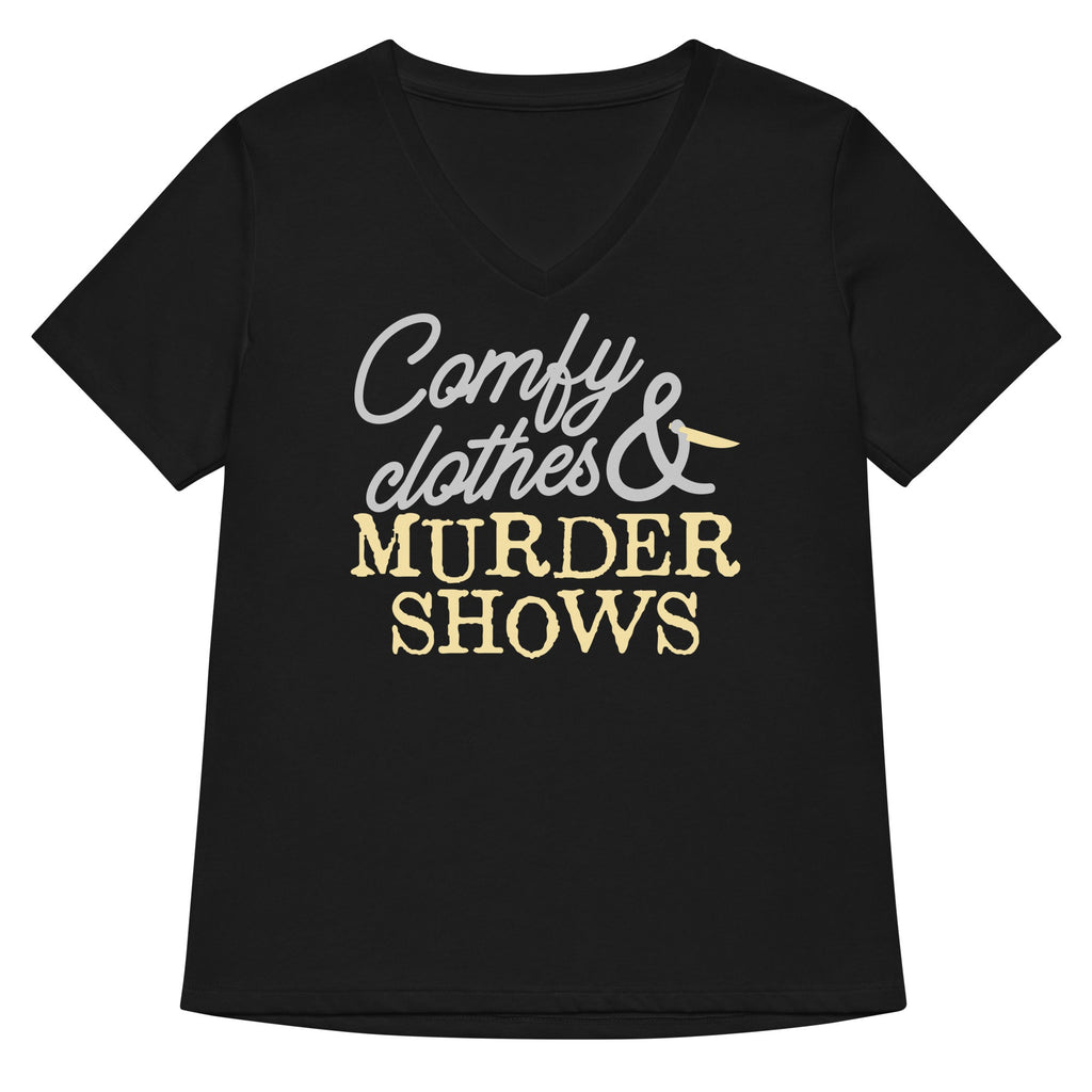 Comfy Clothes & Murder Shows Women's V-Neck Tee