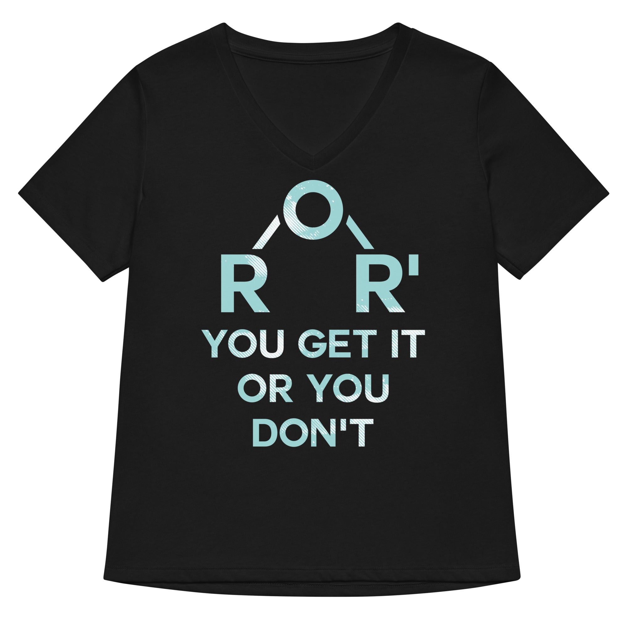 Ether You Get It Or You Don't Women's V-Neck Tee