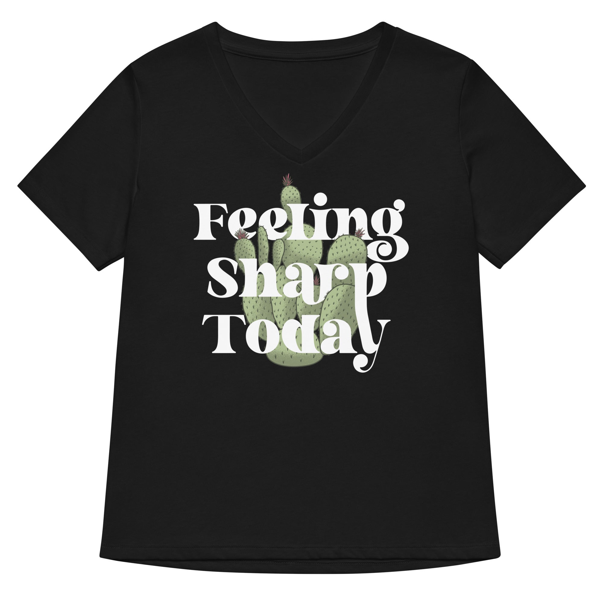 Feeling Sharp Today Women's V-Neck Tee