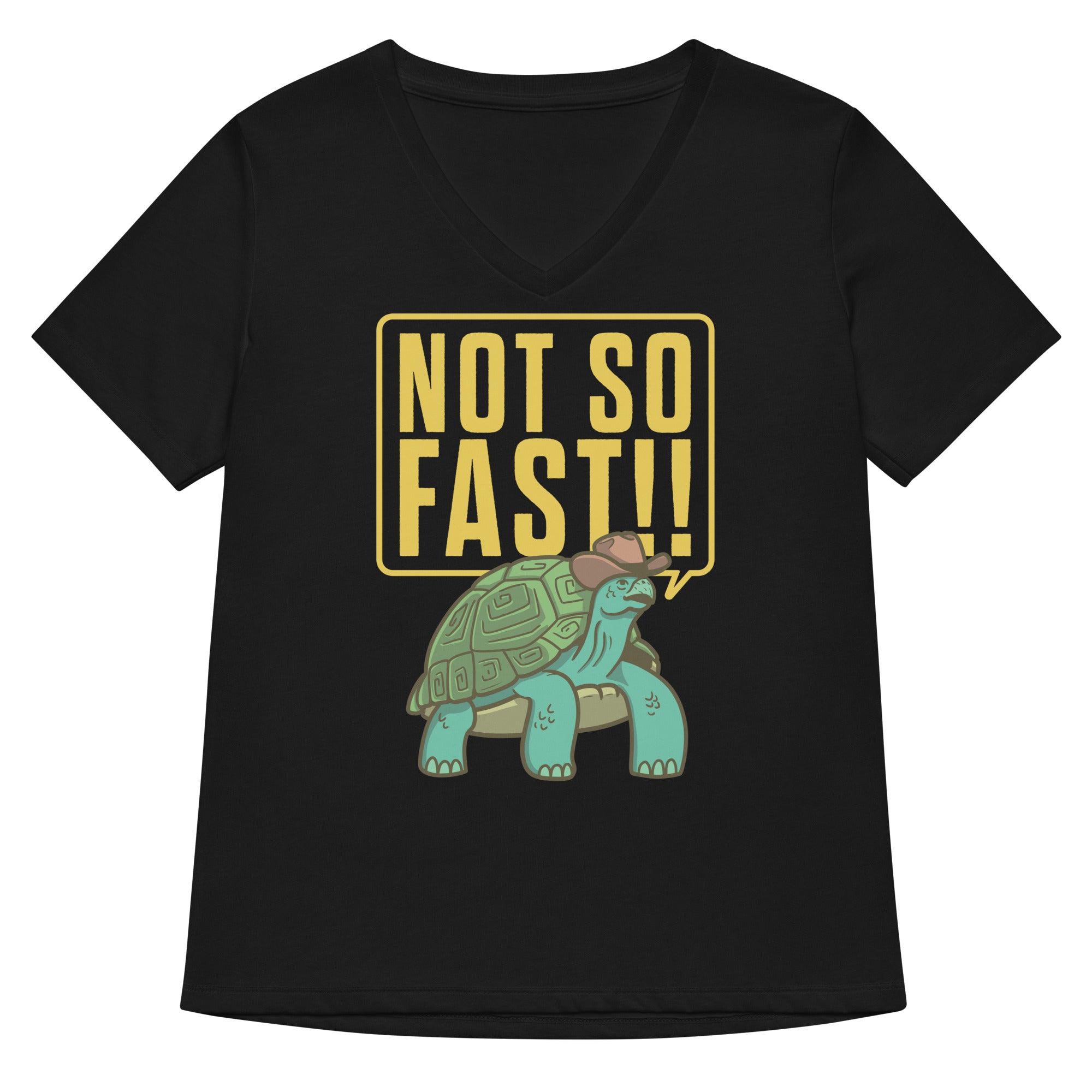 Not So Fast!! Women's V-Neck Tee