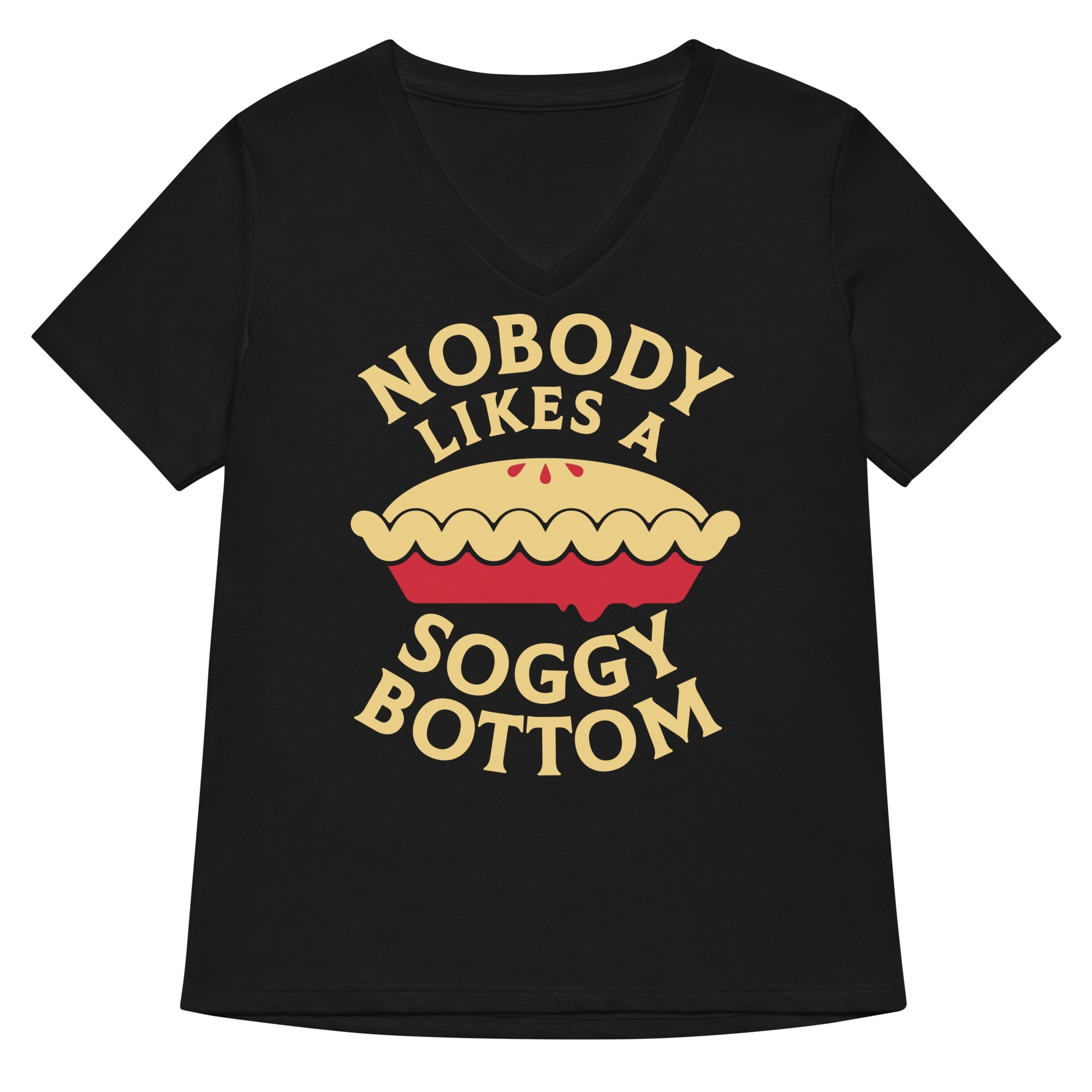 Nobody Likes A Soggy Bottom Women's V-Neck Tee