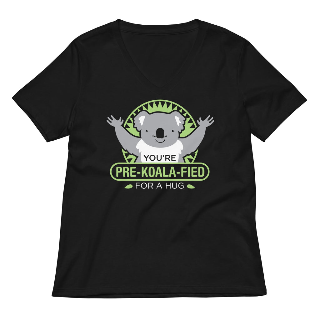 You're Pre-Koala-Fied For A Hug Women's V-Neck Tee