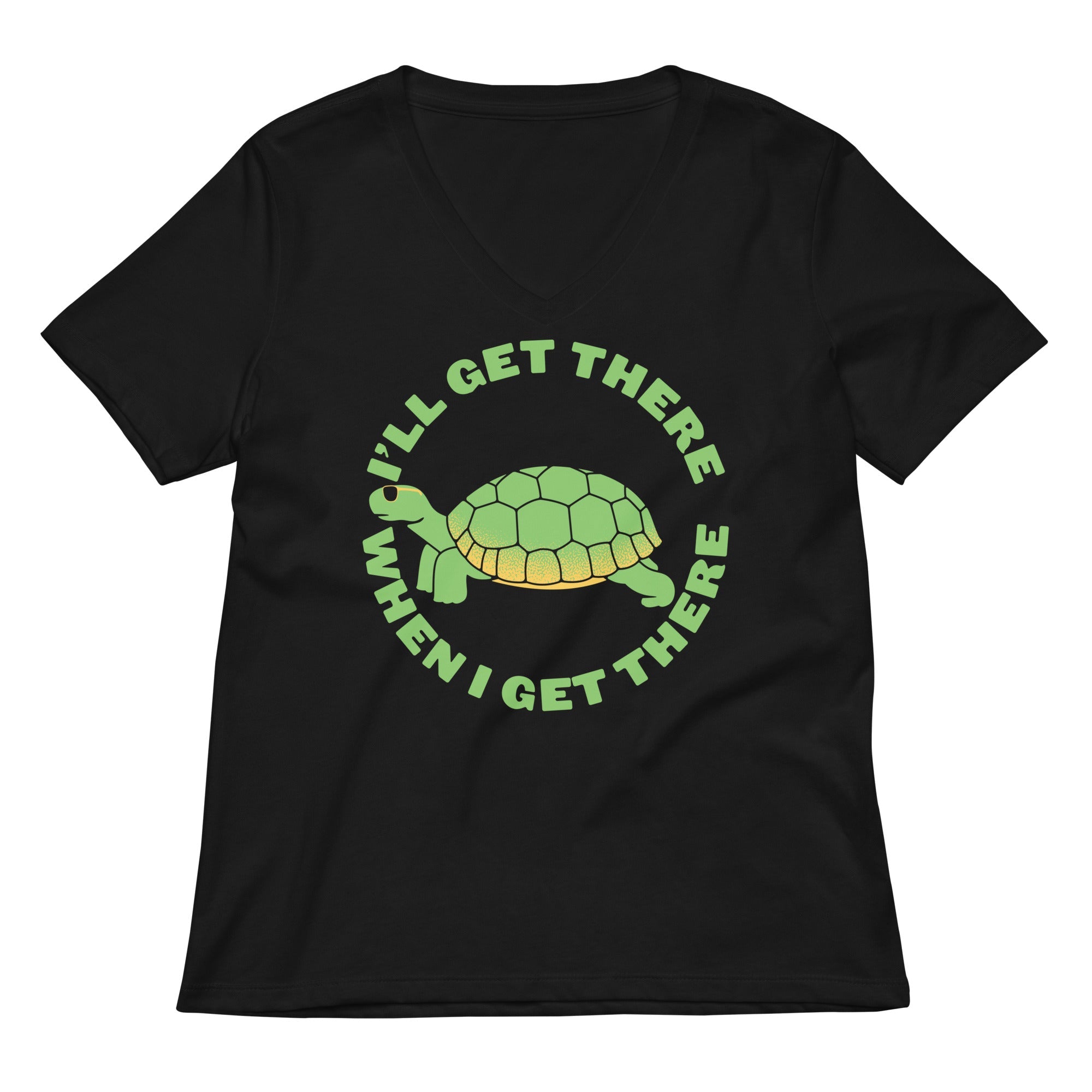 I'll Get There When I Get There Women's V-Neck Tee