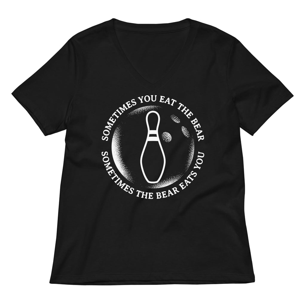 Sometimes You Eat The Bear Women's V-Neck Tee