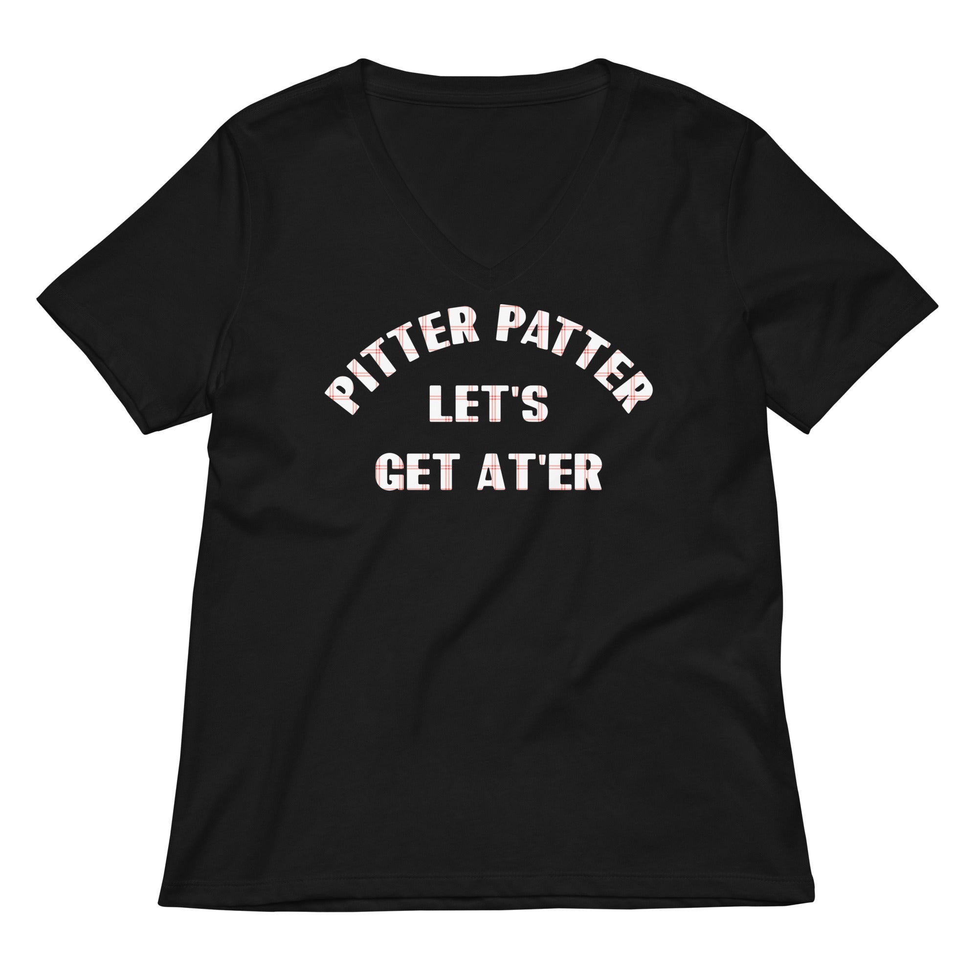Pitter Patter Let's Get At'er Women's V-Neck Tee