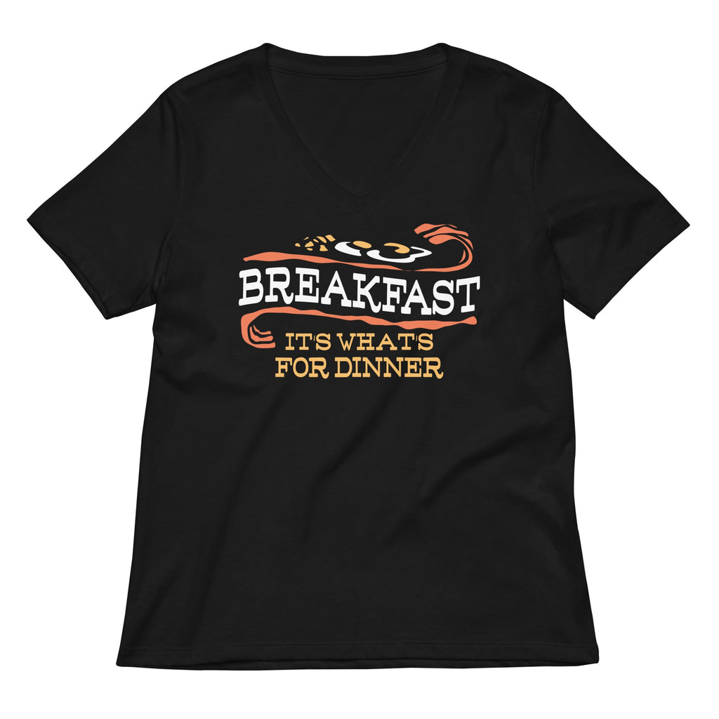 Breakfast, It's What's For Dinner Women's V-Neck Tee