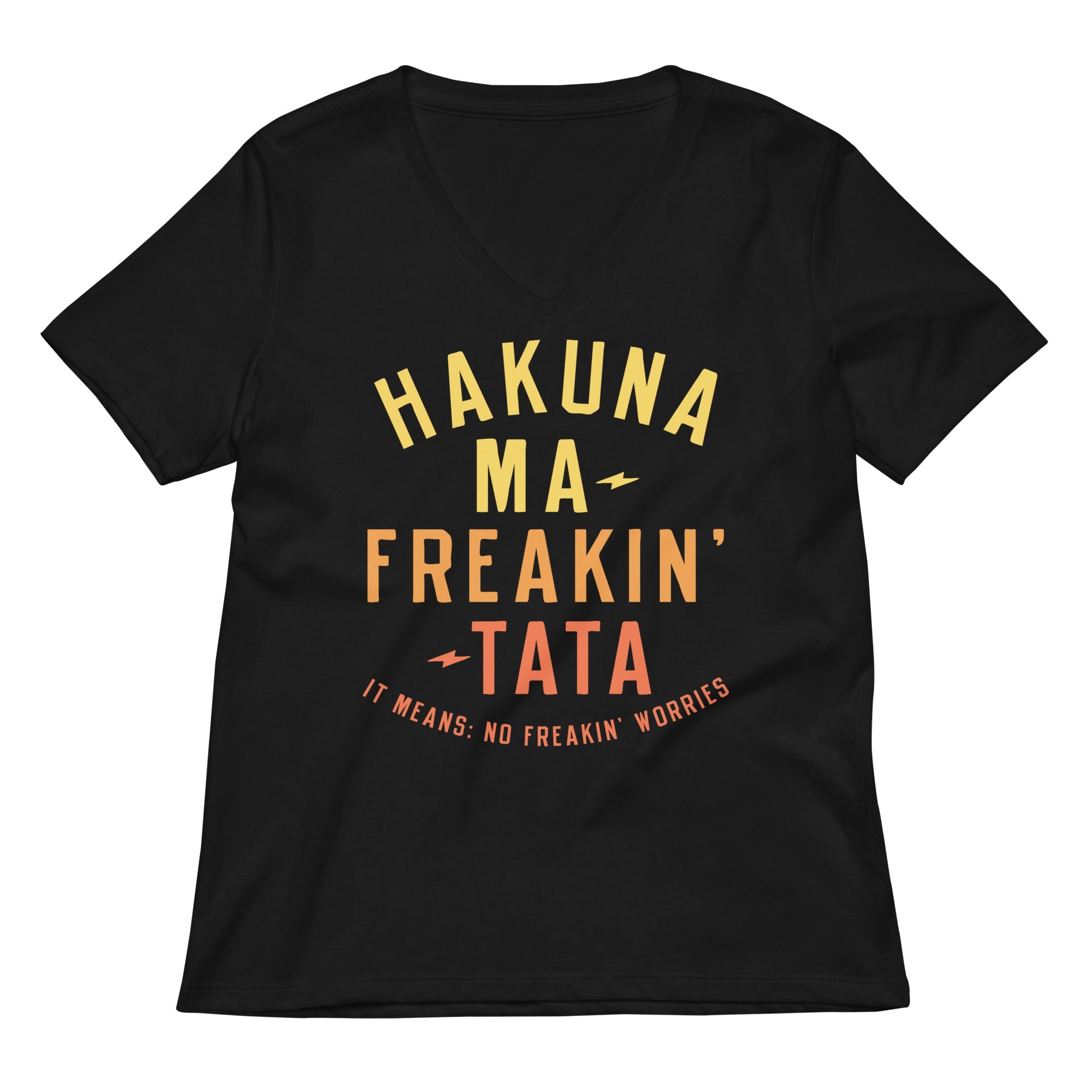 Hakuna Ma-Freakin-Tata Women's V-Neck Tee