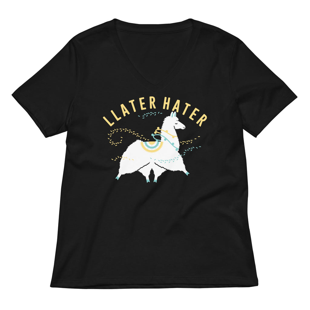 Llater Hater Women's V-Neck Tee