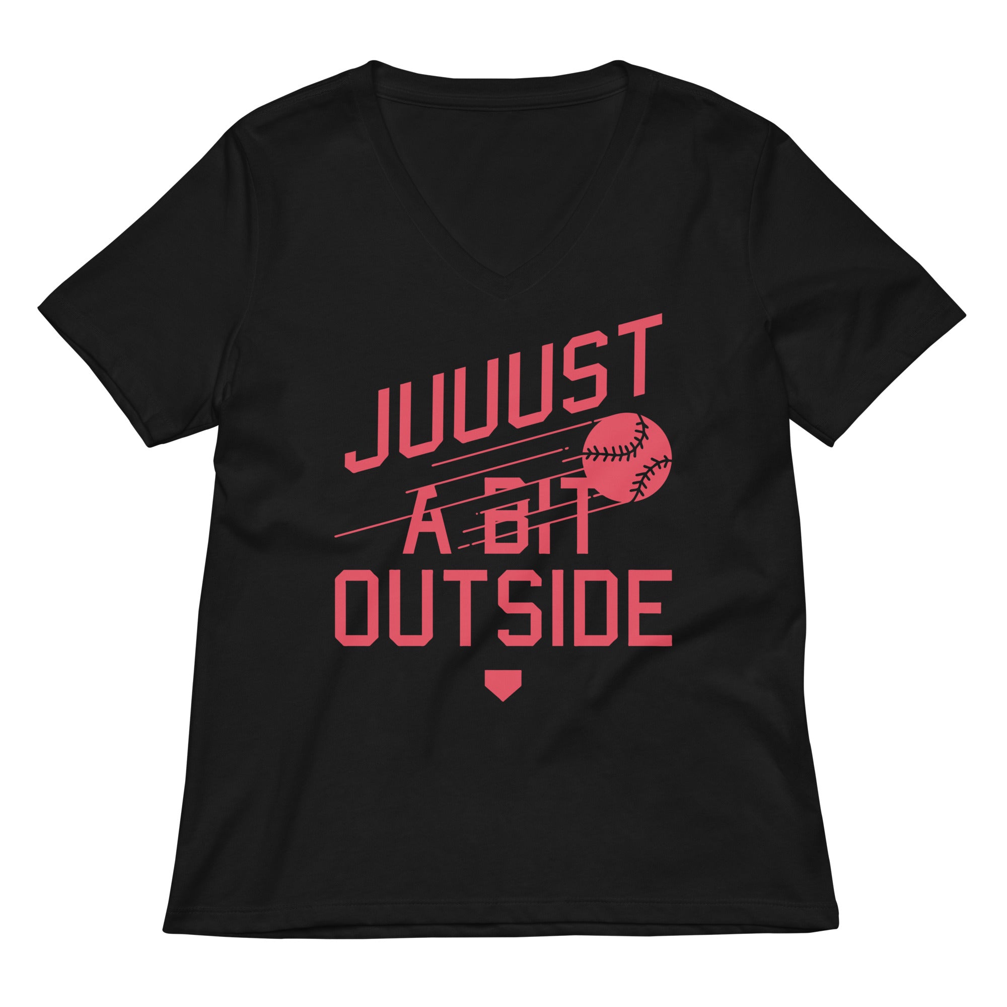 Just A Bit Outside Women's V-Neck Tee