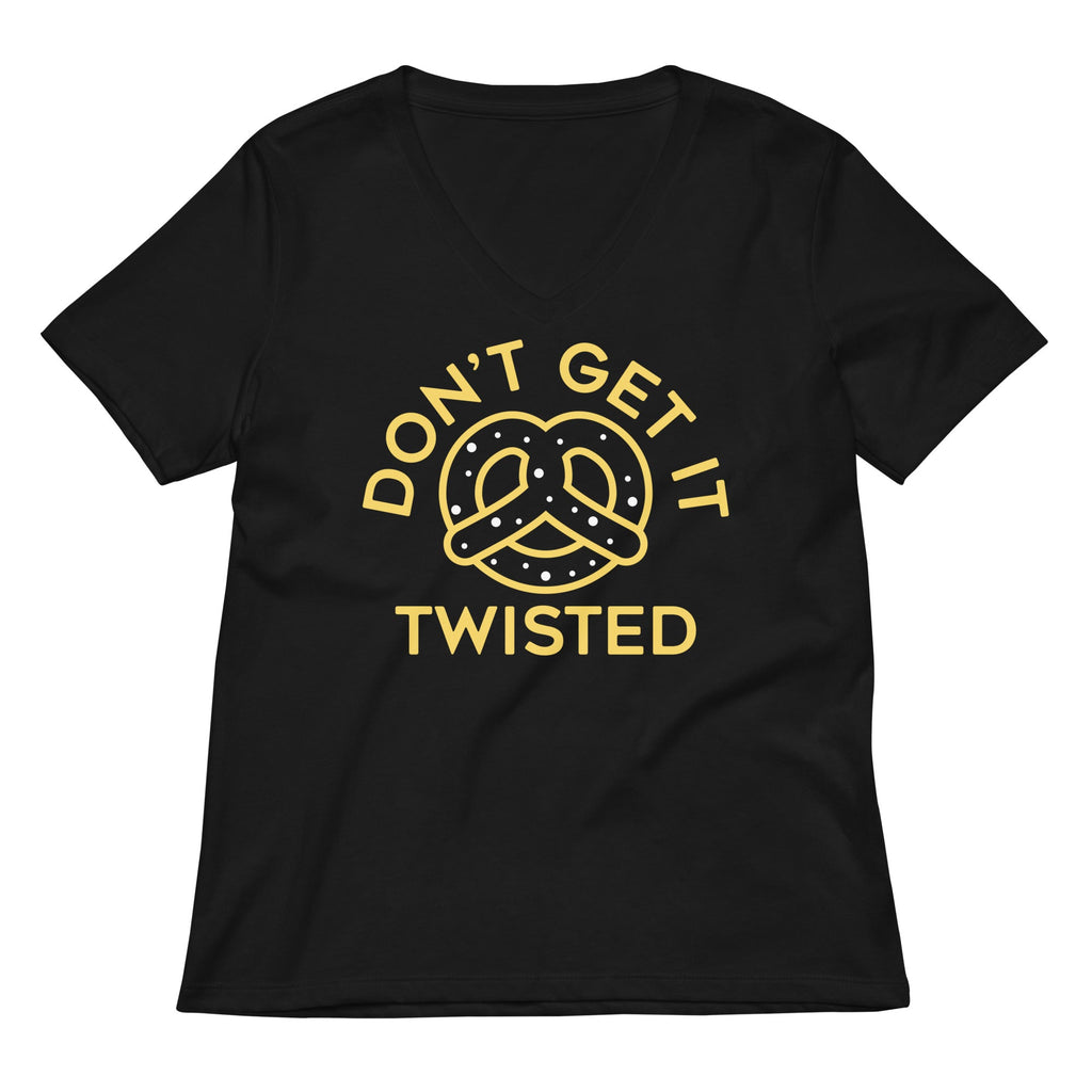 Don't Get It Twisted Women's V-Neck Tee