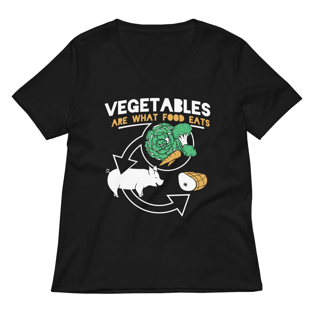 Vegetables Are What Food Eats Women's V-Neck Tee