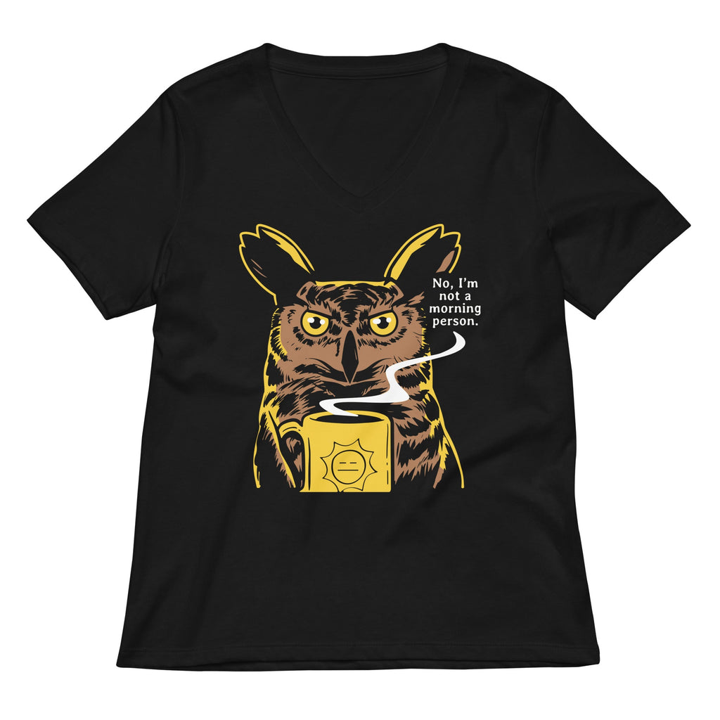 No, I'm Not A Morning Person Women's V-Neck Tee