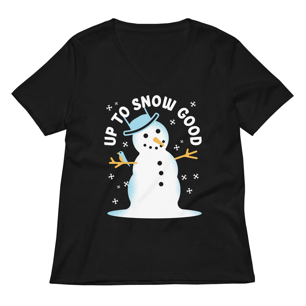Up To Snow Good Women's V-Neck Tee