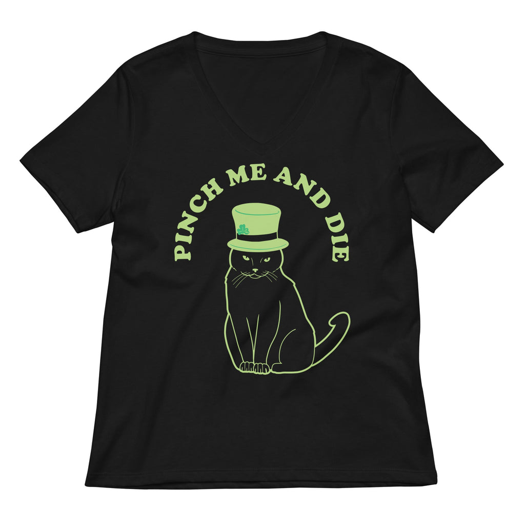 Pinch Me And Die Women's V-Neck Tee