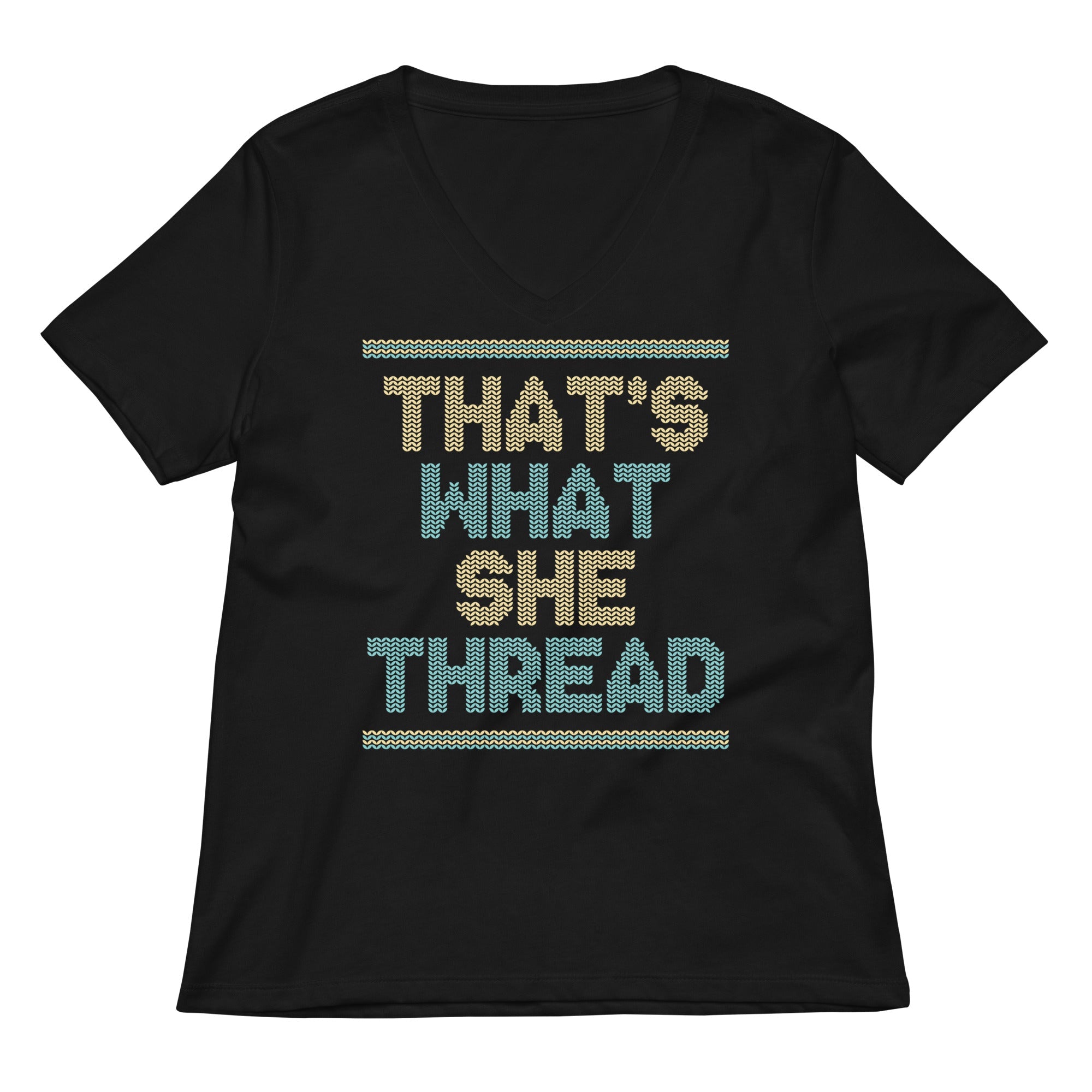 That's What She Thread Women's V-Neck Tee