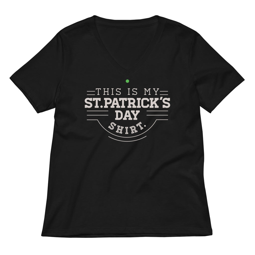 This Is My St. Patrick's Day Shirt Women's V-Neck Tee
