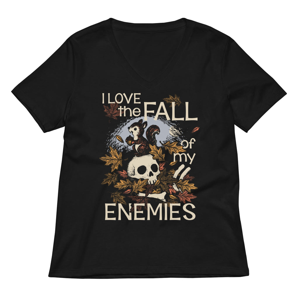 I Love The Fall Of My Enemies Women's V-Neck Tee
