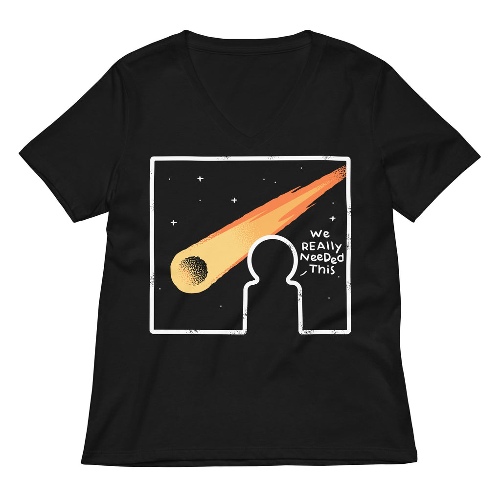 We Really Needed This Women's V-Neck Tee
