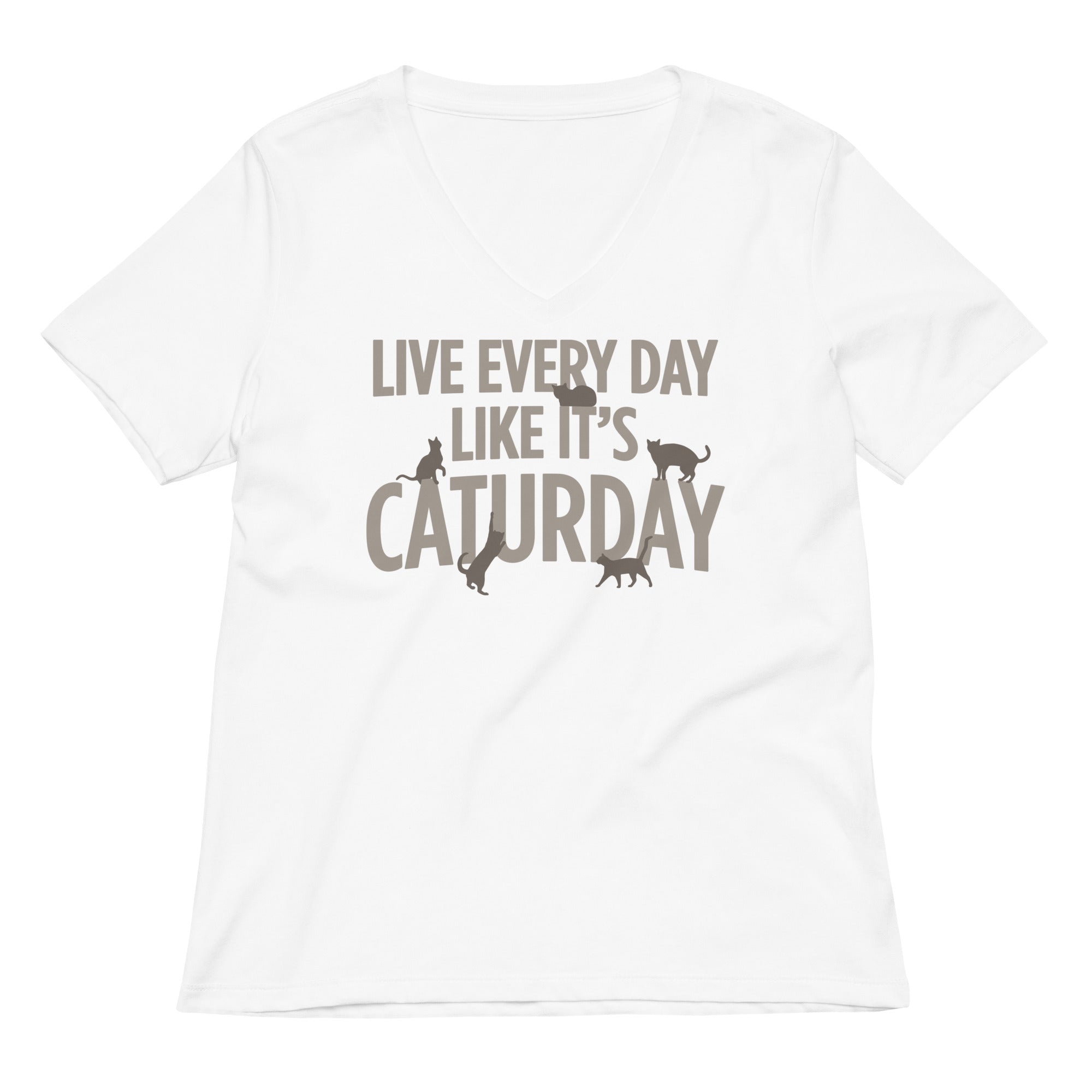 Live Every Day Like It's Caturday Women's V-Neck Tee
